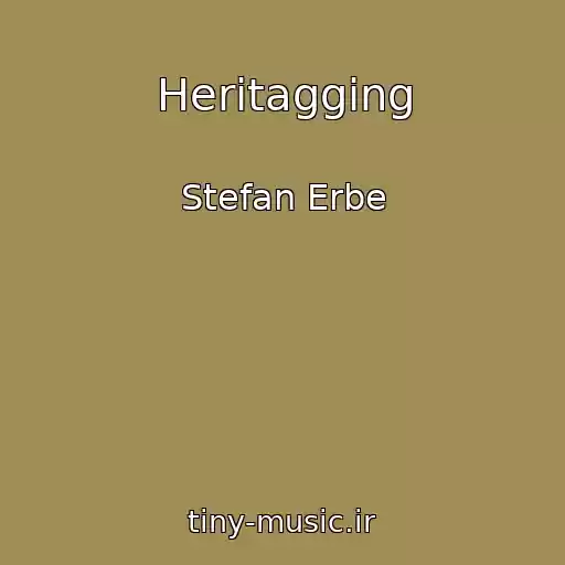 کاور آهنگ Heritagging از Stefan Erbe