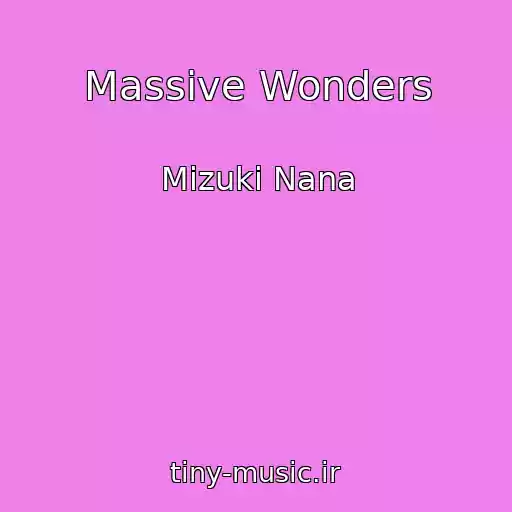 کاور آهنگ Massive Wonders از Mizuki Nana