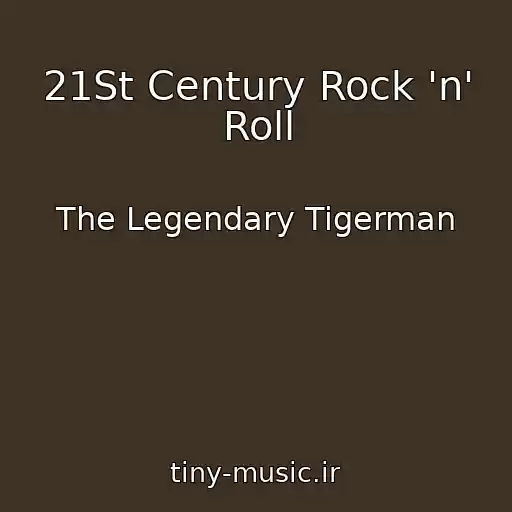 کاور آهنگ 21St Century Rock 'n' Roll از The Legendary Tigerman