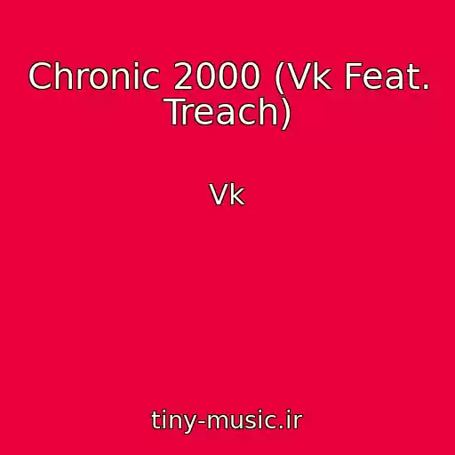 کاور آهنگ Chronic 2000 (Vk Feat. Treach) از Vk