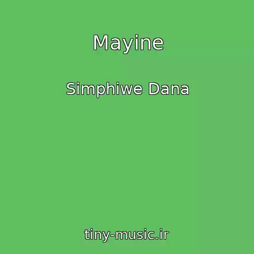 کاور آهنگ Mayine از Simphiwe Dana