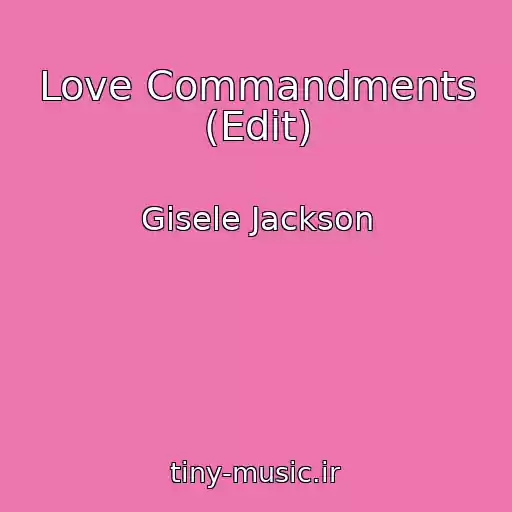 کاور آهنگ Love Commandments (Edit) از Gisele Jackson