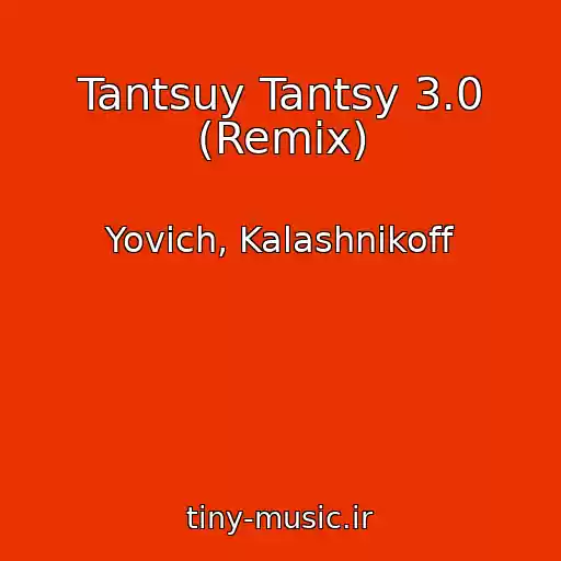کاور آهنگ Tantsuy Tantsy 3.0 (Remix) از Yovich, Kalashnikoff