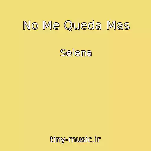 کاور آهنگ No Me Queda Mas از Selena