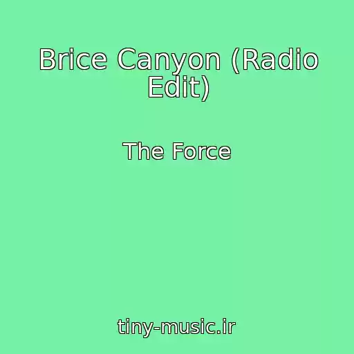 کاور آهنگ Brice Canyon (Radio Edit) از The Force