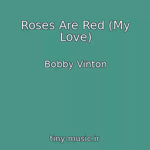 کاور آهنگ Roses Are Red (My Love) از Bobby Vinton