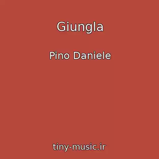 کاور آهنگ Giungla از Pino Daniele