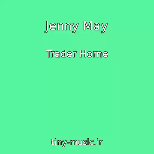 کاور آهنگ Jenny May از Trader Horne