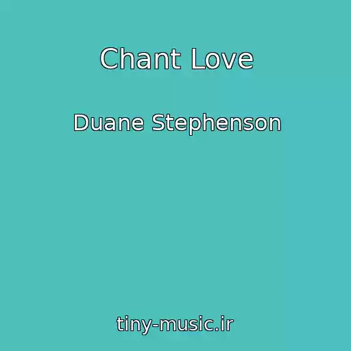 کاور آهنگ Chant Love از Duane Stephenson