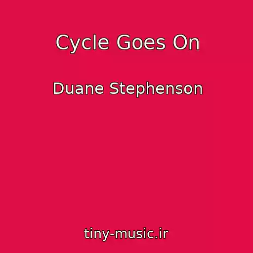 کاور آهنگ Cycle Goes On از Duane Stephenson