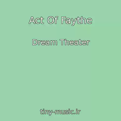 کاور آهنگ Act Of Faythe از Dream Theater