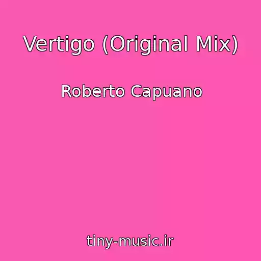 کاور آهنگ Vertigo (Original Mix) از Roberto Capuano