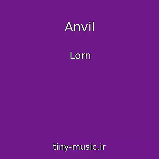 کاور آهنگ Anvil از Lorn