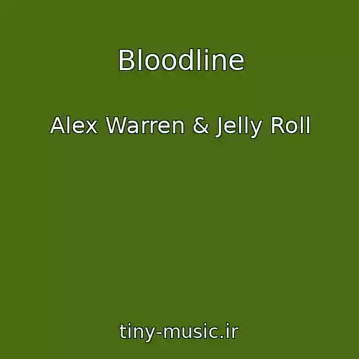 کاور آهنگ Bloodline از Alex Warren & Jelly Roll