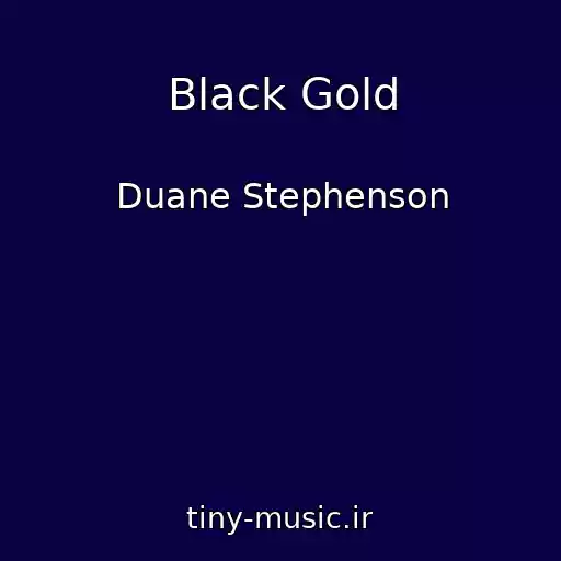 کاور آهنگ Black Gold از Duane Stephenson