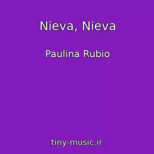 کاور آهنگ Nieva, Nieva از Paulina Rubio