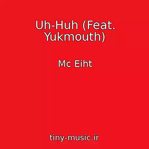 کاور آهنگ Uh-Huh (Feat. Yukmouth) از Mc Eiht