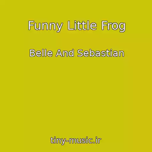 کاور آهنگ Funny Little Frog از Belle And Sebastian