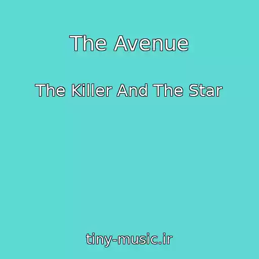 کاور آهنگ The Avenue از The Killer And The Star