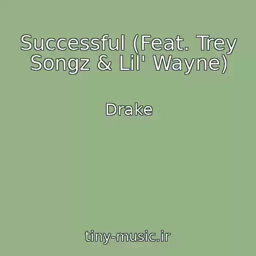 کاور آهنگ Successful (Feat. Trey Songz & Lil' Wayne) از Drake