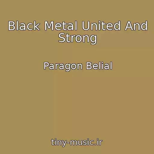 کاور آهنگ Black Metal United And Strong از Paragon Belial