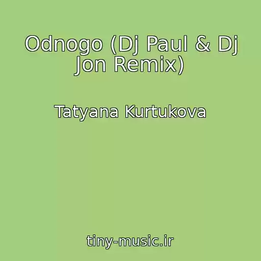 کاور آهنگ Odnogo (Dj Paul & Dj Jon Remix) از Tatyana Kurtukova