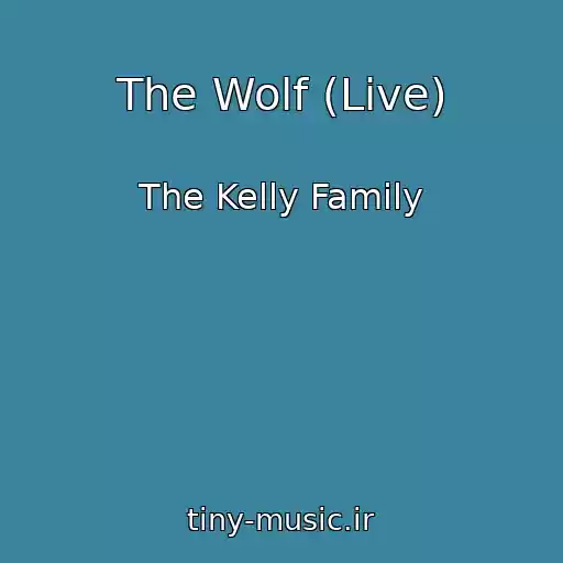 کاور آهنگ The Wolf (Live) از The Kelly Family