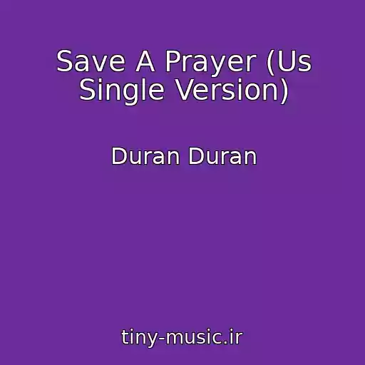 کاور آهنگ Save A Prayer (Us Single Version) از Duran Duran