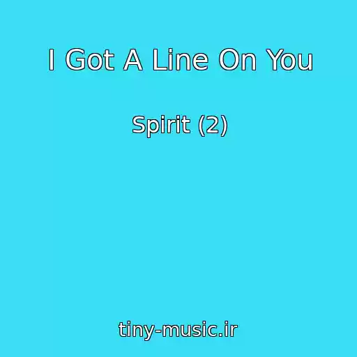 کاور آهنگ I Got A Line On You از Spirit (2)