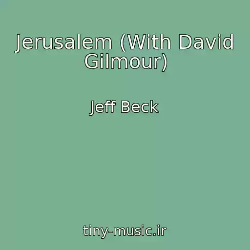 کاور آهنگ Jerusalem (With David Gilmour) از Jeff Beck