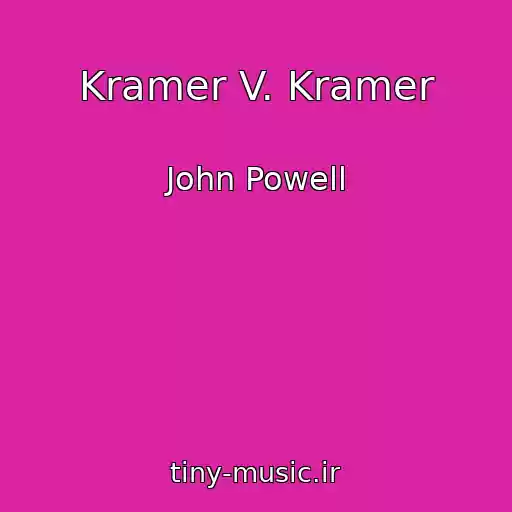کاور آهنگ Kramer V. Kramer از John Powell