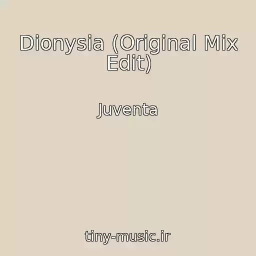 کاور آهنگ Dionysia (Original Mix Edit) از Juventa