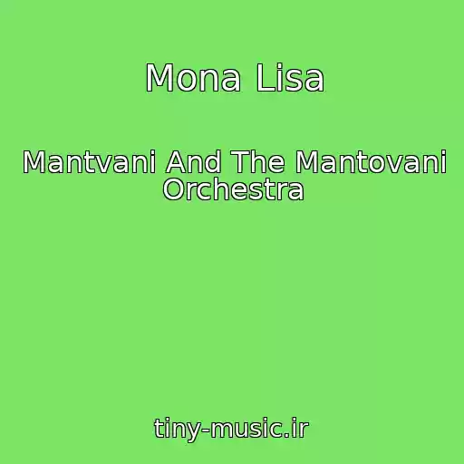 کاور آهنگ Mona Lisa از Mantvani And The Mantovani Orchestra
