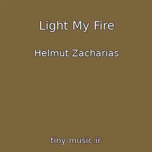 کاور آهنگ Light My Fire از Helmut Zacharias