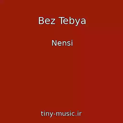 کاور آهنگ Bez Tebya از Nensi