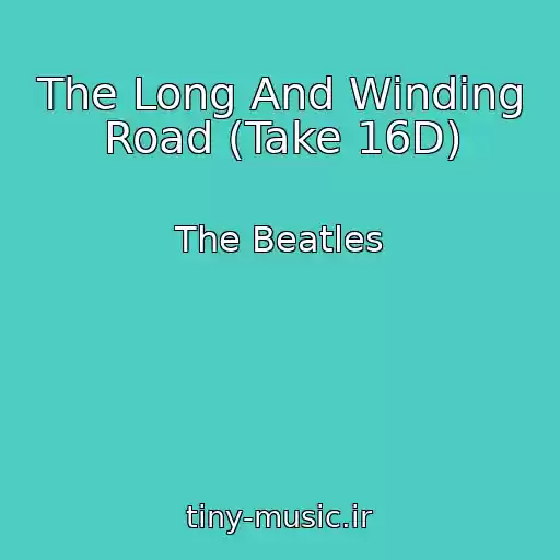 کاور آهنگ The Long And Winding Road (Take 16D) از The Beatles