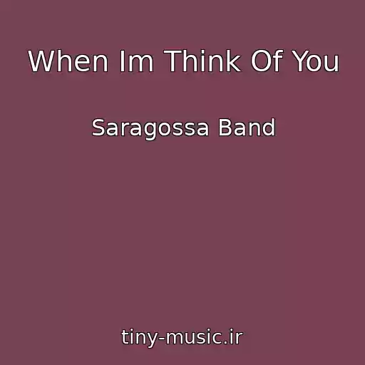 کاور آهنگ When Im Think Of You از Saragossa Band