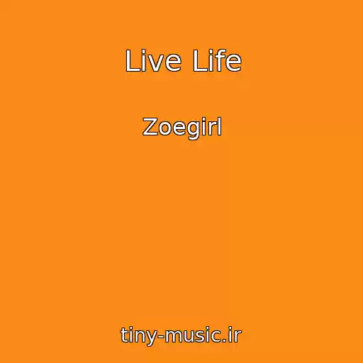 کاور آهنگ Live Life از Zoegirl