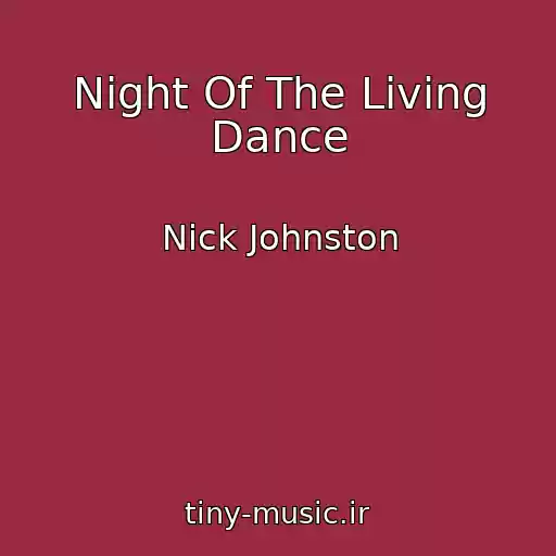 کاور آهنگ Night Of The Living Dance از Nick Johnston