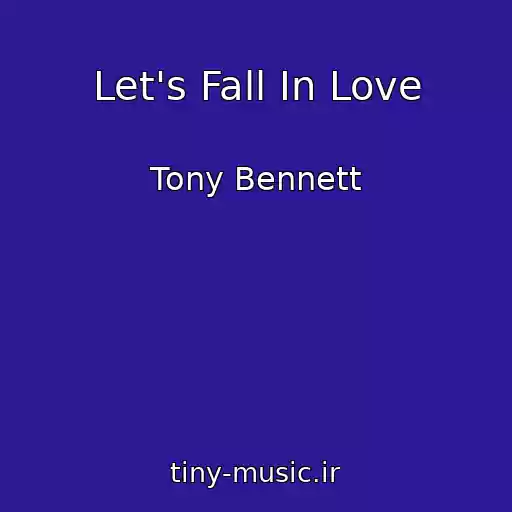 کاور آهنگ Let's Fall In Love از Tony Bennett