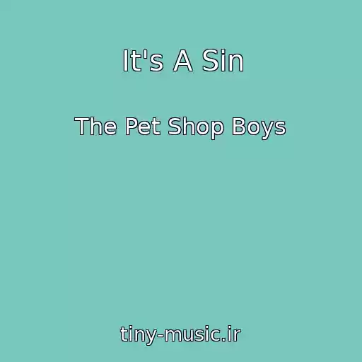 کاور آهنگ It's A Sin از The Pet Shop Boys