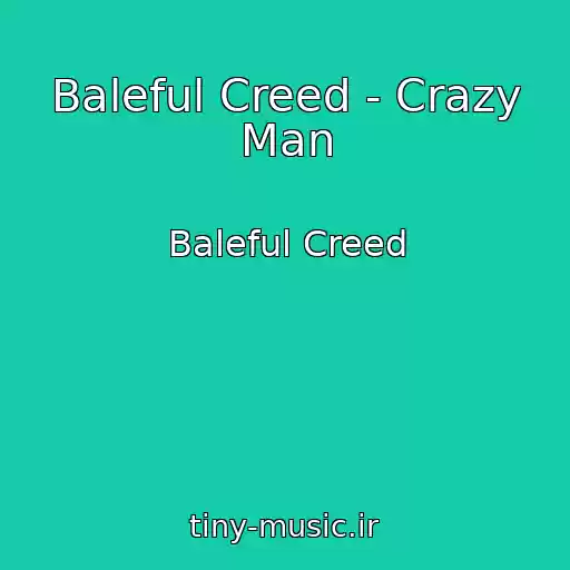 کاور آهنگ Baleful Creed - Crazy Man از Baleful Creed