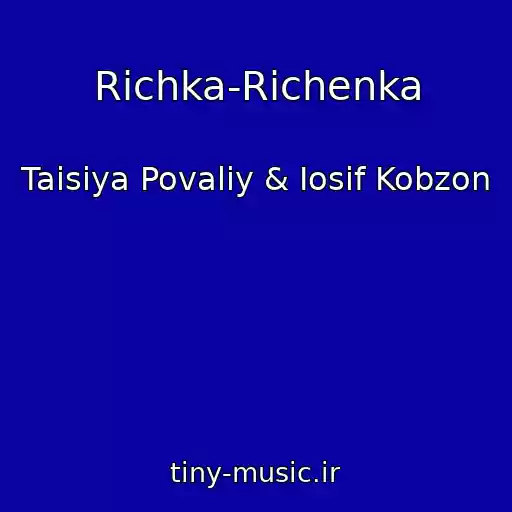 کاور آهنگ Rіchka-Rіchenka از Taisiya Povaliy & Iosif Kobzon
