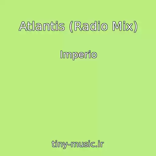 کاور آهنگ Atlantis (Radio Mix) از Imperio