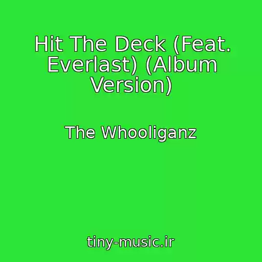 کاور آهنگ Hit The Deck (Feat. Everlast) (Album Version) از The Whooliganz