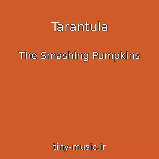 کاور آهنگ Tarantula از The Smashing Pumpkins