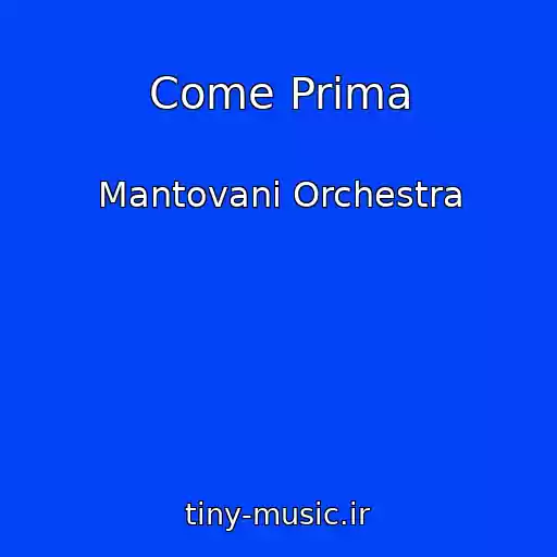 کاور آهنگ Come Prima از Mantovani Orchestra