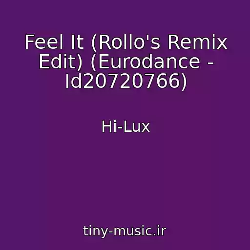 کاور آهنگ Feel It (Rollo's Remix Edit) (Eurodance - Id20720766) از Hi-Lux