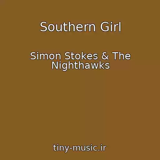 کاور آهنگ Southern Girl از Simon Stokes & The Nighthawks