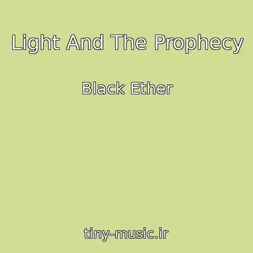 کاور آهنگ Light And The Prophecy از Black Ether